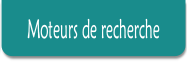 Moteurs de recherche.