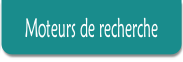 Moteurs de recherche.