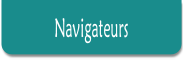 Navigateurs.
