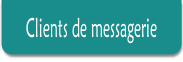 Clients de messagerie.
