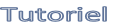 Tutoriel